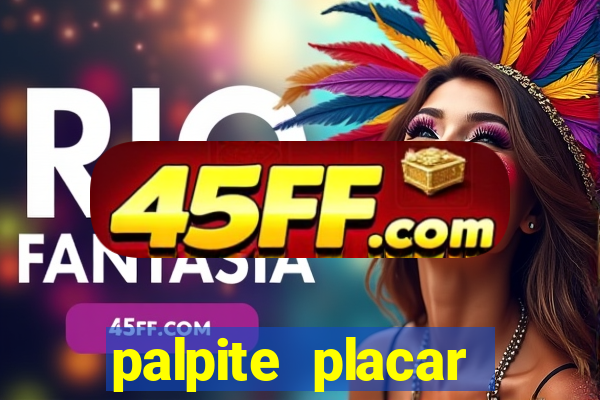palpite placar exato de hoje